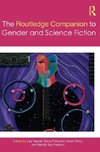 The Routledge Companion to Gender and Science Fiction