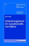 Schenkungsteuer im Gesellschaftsverhältnis