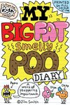 My Big Fat Smelly Poo Diary