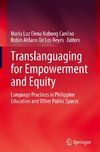 Translanguaging for Empowerment and Equity