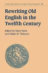 Rewriting Old English in the Twelfth Century