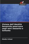 Visione dell'identità femminile americana negli anni Sessanta e Settanta