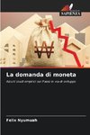 La domanda di moneta