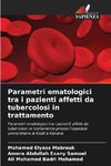 Parametri ematologici tra i pazienti affetti da tubercolosi in trattamento