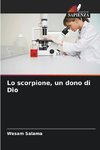 Lo scorpione, un dono di Dio