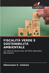 FISCALITÀ VERDE E SOSTENIBILITÀ AMBIENTALE