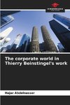 The corporate world in Thierry Beinstingel's work