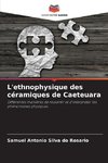 L'ethnophysique des céramiques de Caeteuara