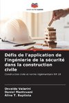 Défis de l'application de l'ingénierie de la sécurité dans la construction civile