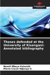 Theses defended at the University of Kisangani: Annotated bibliography