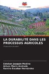 LA DURABILITÉ DANS LES PROCESSUS AGRICOLES