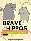 Brave Hippos Coloring Book