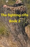 The Fighting Rifle Book 2