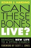 Can These Bones Live?