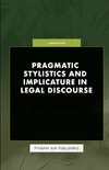 Pragmatic Stylistics and Implicature in Legal Discourse