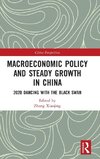 Macroeconomic Policy and Steady Growth in China