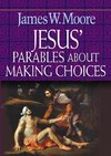 Jesus' Parables about Making Choices