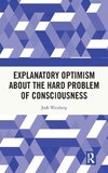 Explanatory Optimism about the Hard Problem of Consciousness