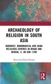 Archaeology of Religion in South Asia