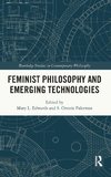 Feminist Philosophy and Emerging Technologies