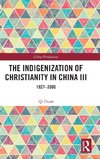 The Indigenization of Christianity in China III