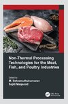 Non-Thermal Processing Technologies for the Meat, Fish, and Poultry Industries