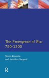 The Emergence of Rus 750-1200