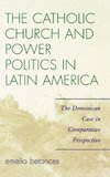 Catholic Church and Power Politics in Latin America