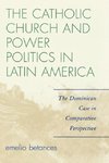 Catholic Church and Power Politics in Latin America