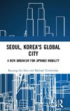 Seoul, Korea's Global City