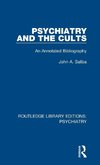 Psychiatry and the Cults