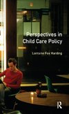 Perspectives in Child Care Policy