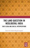 The Land Question in Neoliberal India