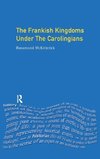 The Frankish Kingdoms Under the Carolingians 751-987