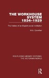 The Workhouse System 1834-1929