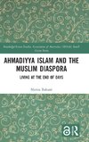 Ahmadiyya Islam and the Muslim Diaspora