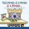 This Mouse is a Mouse is a Mouse...