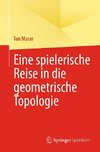 Eine spielerische Reise in die geometrische Topologie