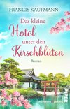 Das kleine Hotel unter den Kirschblüten