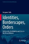 Identities, Borderscapes, Orders