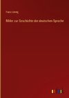 Bilder zur Geschichte der deutschen Sprache