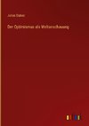 Der Optimismus als Weltanschauung