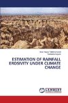 ESTIMATION OF RAINFALL EROSIVITY UNDER CLIMATE CHANGE