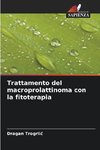 Trattamento del macroprolattinoma con la fitoterapia