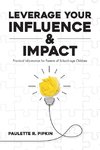 Leverage Your Influence & Impact