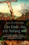 Das Ende, das ein Anfang war