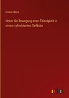 Ueber die Bewegung einer Flüssigkeit in einem cylindrischen Gefässe