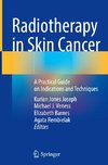 Radiotherapy in Skin Cancer