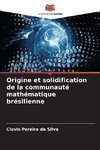 Origine et solidification de la communauté mathématique brésilienne