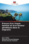 Preuve d'un risque familial et d'un facteur génétique dans la migraine